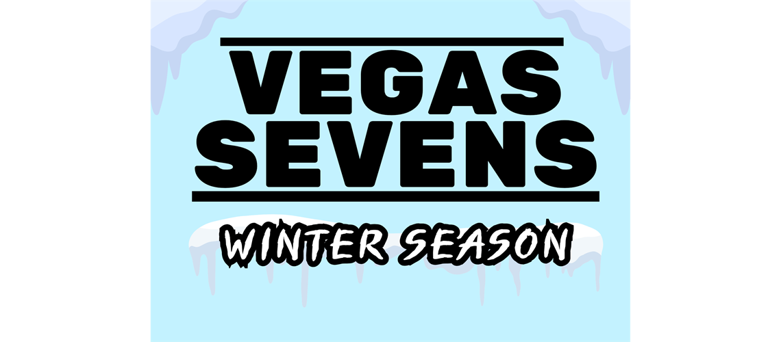 VEGAS SEVENS WINTER SEASON